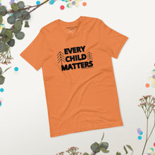 Load image into Gallery viewer, EVERY CHILD MATTERS #1 - (Short Sleeve Unisex T-Shirt)