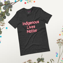 Load image into Gallery viewer, Indigenous Lives Matter - (Short-Sleeve Unisex T-Shirt)