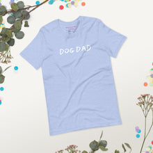 Load image into Gallery viewer, DOG DAD - (Short-Sleeve Unisex T-Shirt)
