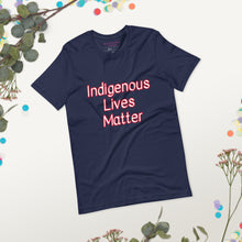 Load image into Gallery viewer, Indigenous Lives Matter - (Short-Sleeve Unisex T-Shirt)
